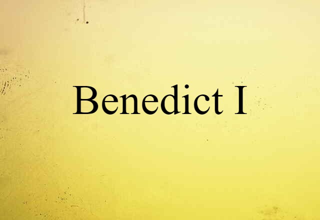 Benedict I (noun) Definition, Meaning & Examples