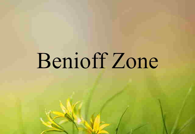 Benioff zone