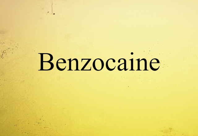 Benzocaine (noun) Definition, Meaning & Examples