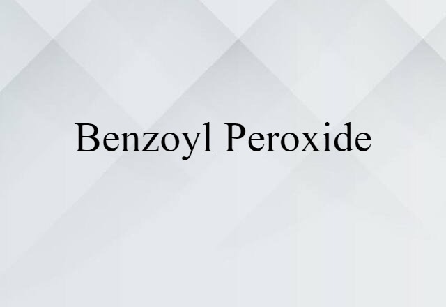 benzoyl peroxide