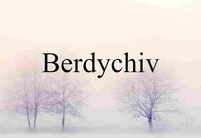 Berdychiv