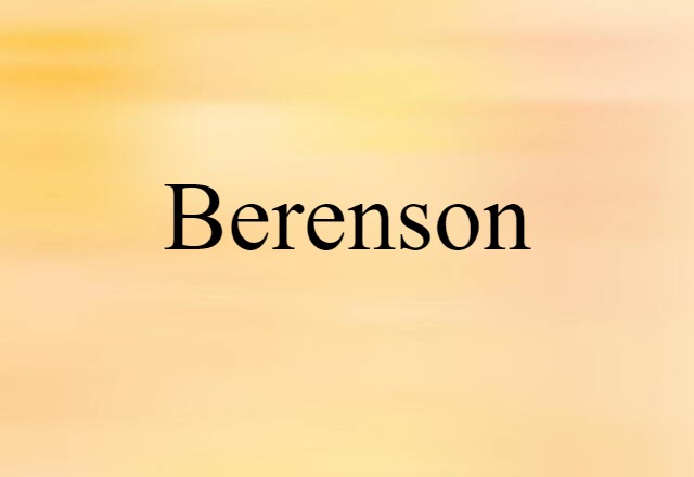 Berenson (noun) Definition, Meaning & Examples