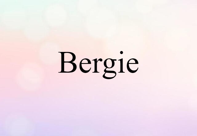 Bergie