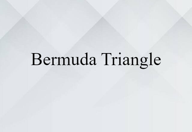 Bermuda Triangle