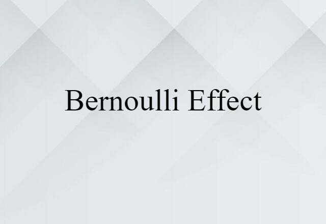 Bernoulli effect