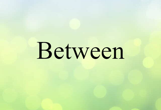 between