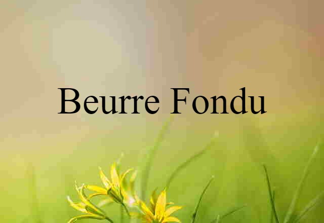 beurre fondu