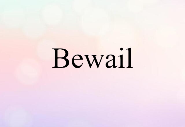 bewail