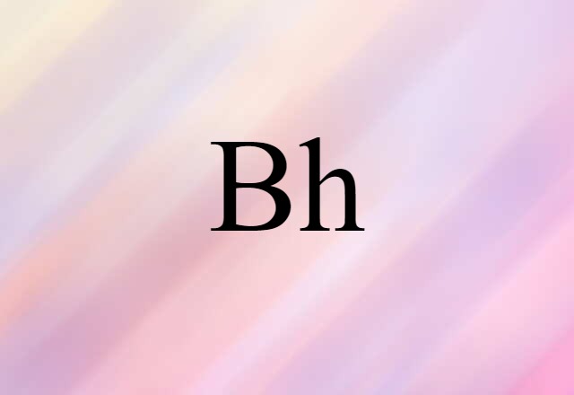 Bh (noun) Definition, Meaning & Examples