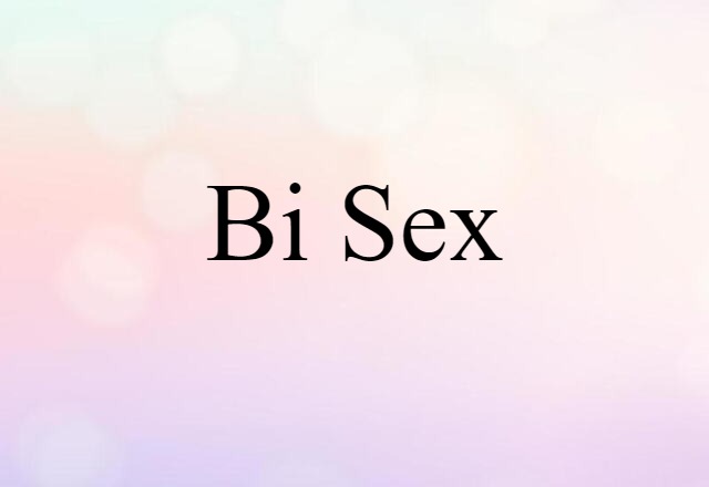 bi sex