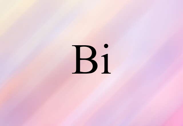 Bi (noun) Definition, Meaning & Examples