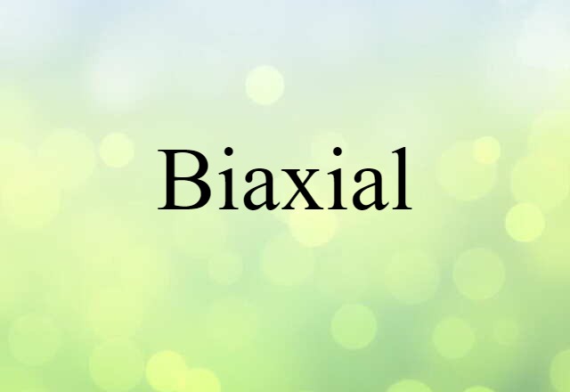 biaxial