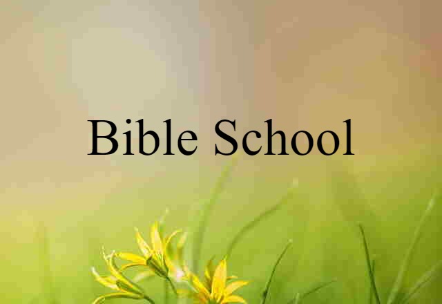 Bible school