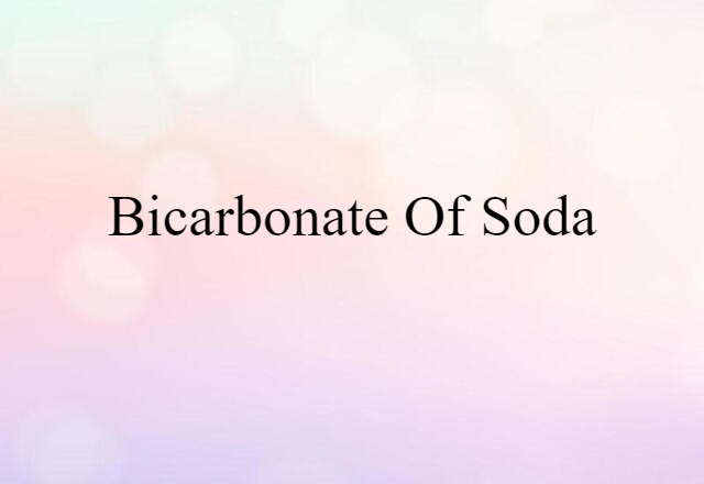 bicarbonate of soda