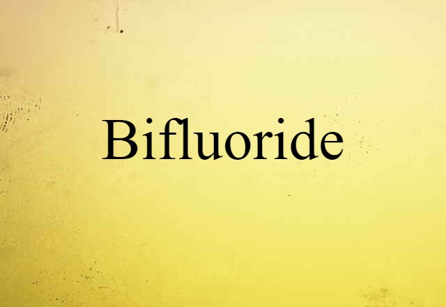 bifluoride