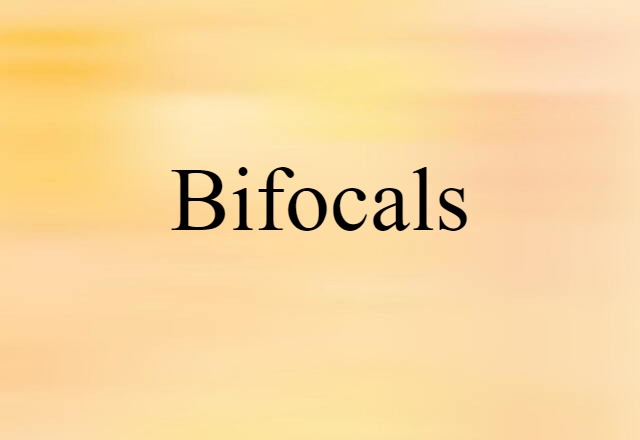 bifocals