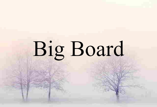 Big Board