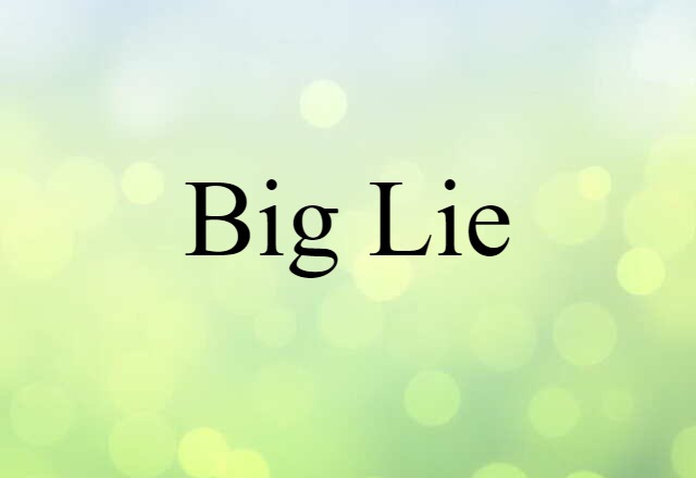 big lie