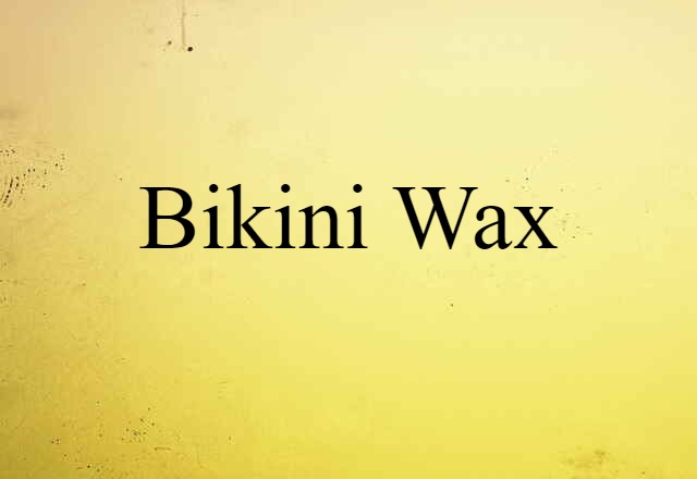 bikini wax