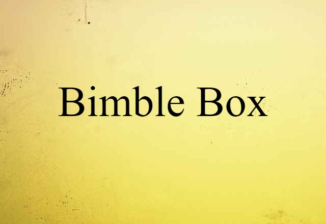 bimble box