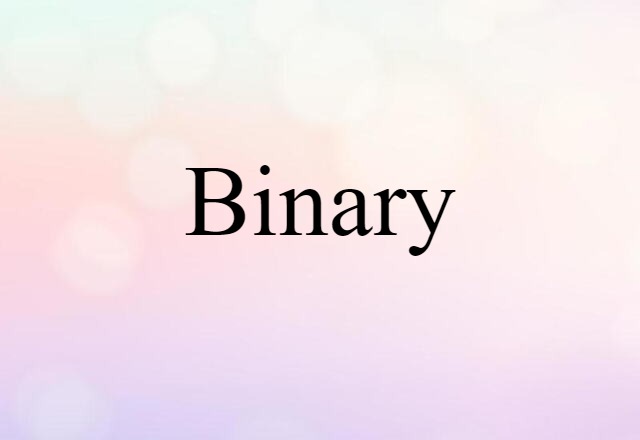 Binary (noun) Definition, Meaning & Examples