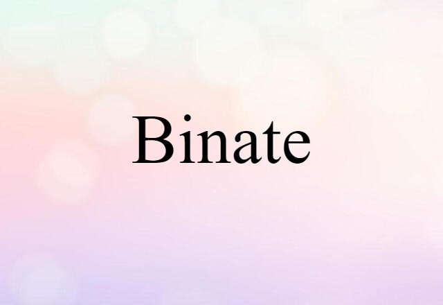 binate