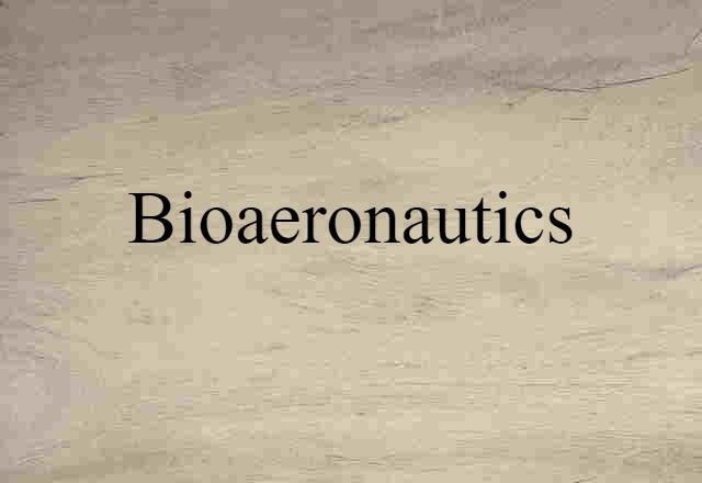 bioaeronautics