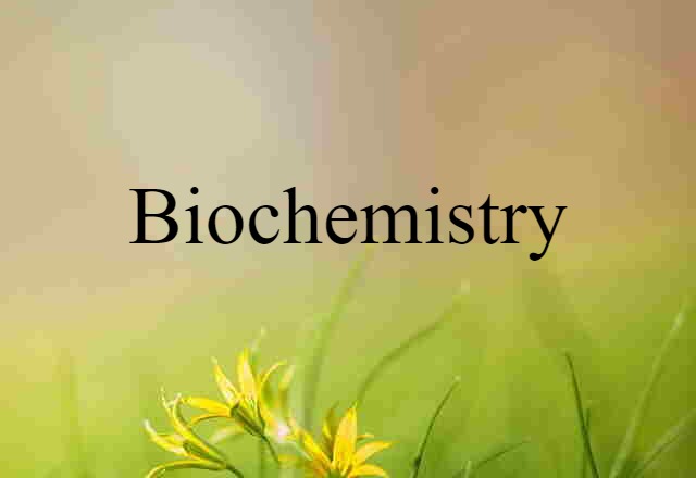 biochemistry