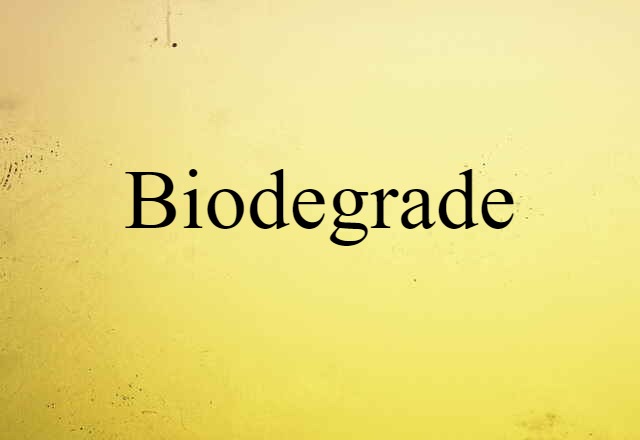 biodegrade