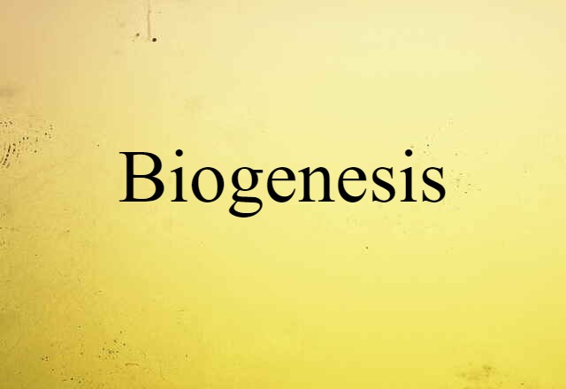 Biogenesis (noun) Definition, Meaning & Examples