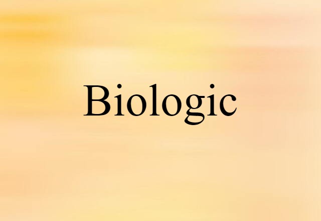 biologic