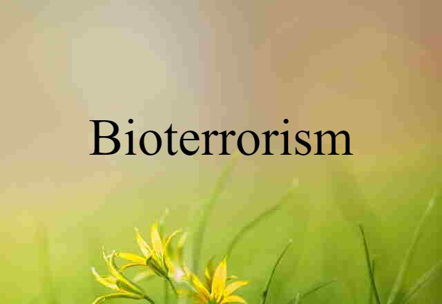 Bioterrorism (noun) Definition, Meaning & Examples