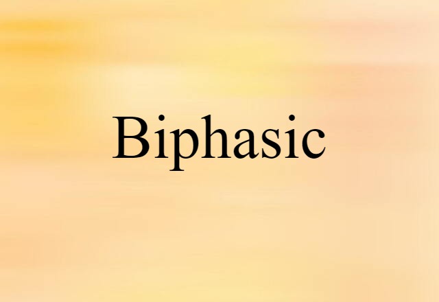 biphasic