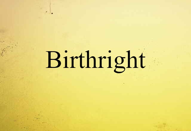 birthright