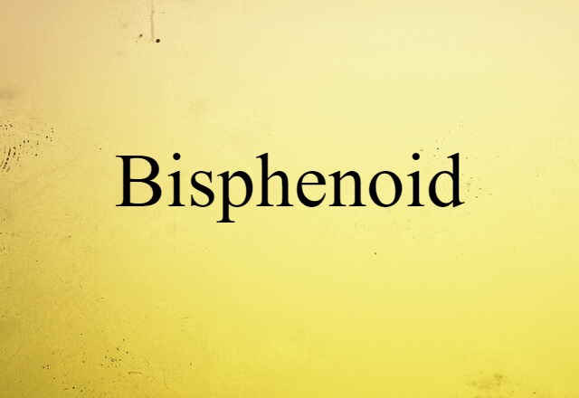 bisphenoid