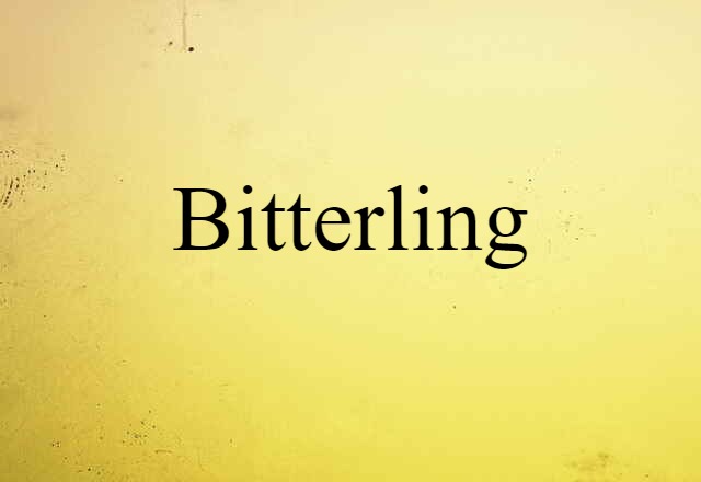 Bitterling (noun) Definition, Meaning & Examples