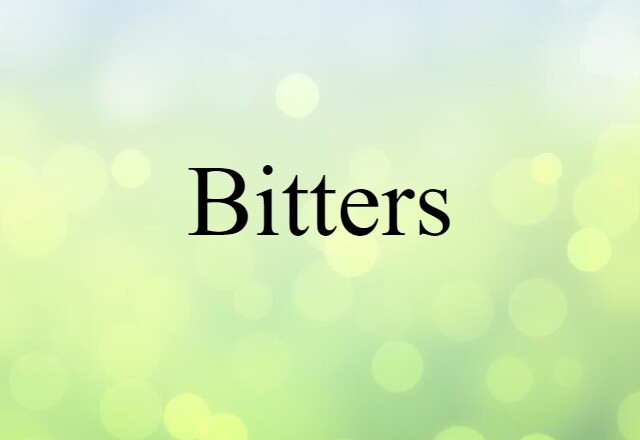 Bitters (noun) Definition, Meaning & Examples