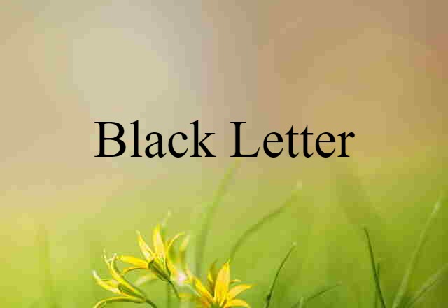 black letter