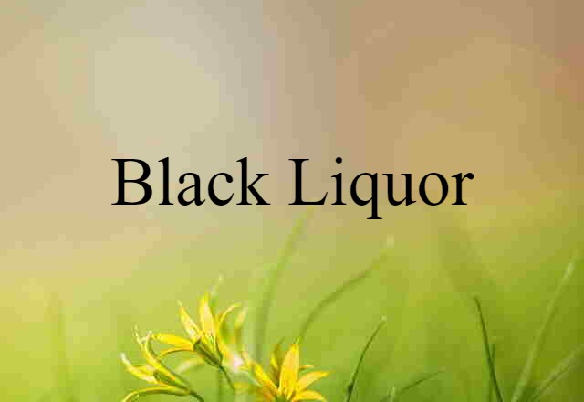 black liquor