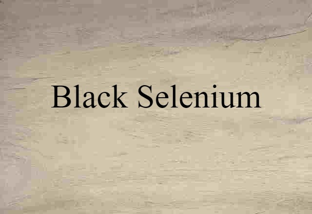 black selenium