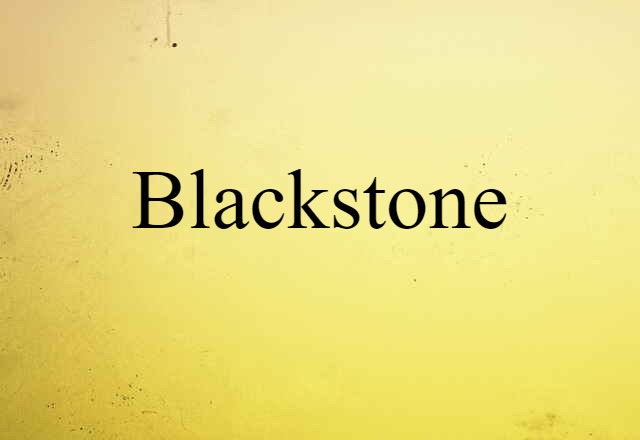 Blackstone (noun) Definition, Meaning & Examples