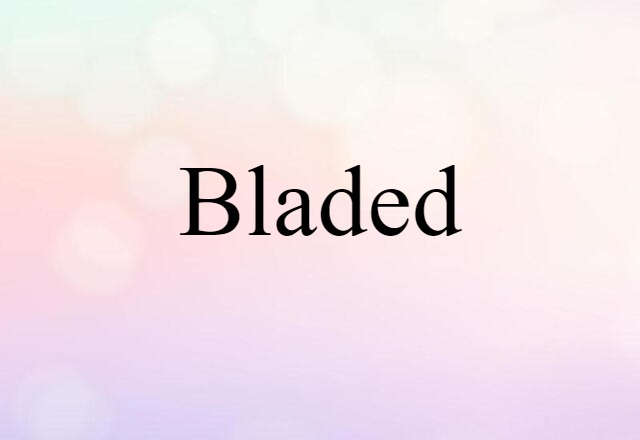 bladed