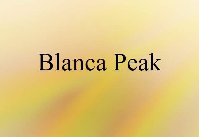 Blanca Peak