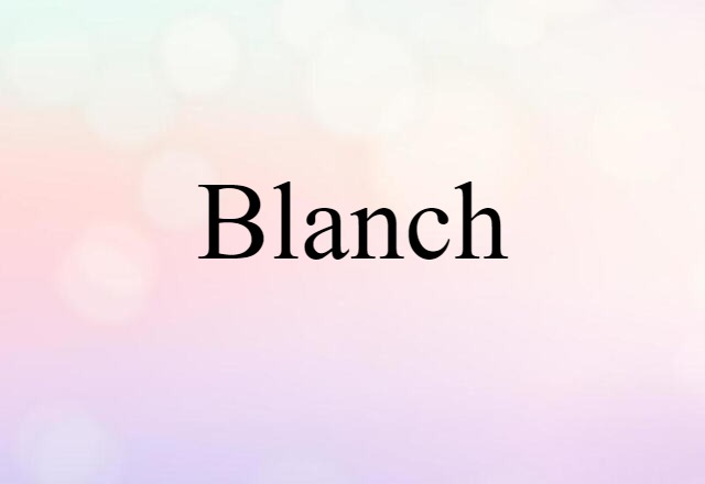 blanch