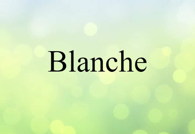 Blanche