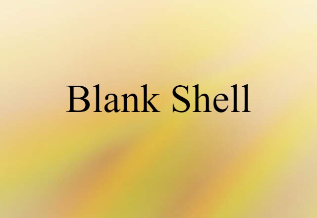 blank shell