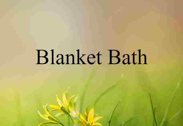 blanket bath