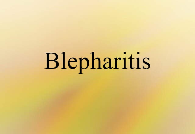 Blepharitis (noun) Definition, Meaning & Examples