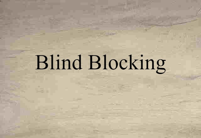 blind blocking