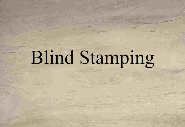 blind stamping